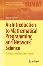 Nathan Grieve: An Introduction to Mathematical Programming and Network Science, Buch
