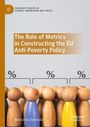 Marianna Zielenska: The Role of Metrics in Constructing the EU Anti-Poverty Policy, Buch