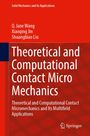 Buchtitel: "Theoretical and Computational Contact Micro Mechanics". Autoren: Q. Jane Wang, Xiaoqing Jin, Shuangbiao Liu.