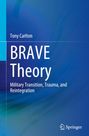 Tony Carlton, BRAVE Theory: Military Transition, Trauma, and Reintegration. Blaues, abstraktes Design, Springer-Logo.