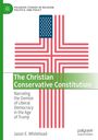 „The Christian Conservative Constitution“ von Jason E. Whitehead, Kreuz im US-Flaggen-Stil, grüner Rand, palgrave.