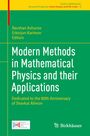 "Modern Methods in Mathematical Physics and their Applications." Widmung zum 80. Geburtstag von Shavkat Alimov.
