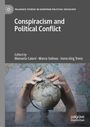 "Conspiracism and Political Conflict" von Manuela Caiani, Marco Solinas, Hans-Jörg Trenz. Roboterhände halten einen Globus.
