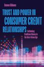 Damon Gibbons: Trust and Power in Consumer Credit Relationships, Buch