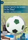"Global Sports Go Green—Or Do They?" von Toby Miller, Joan Pedro-Carañana. Fußball als Globus, Schornsteine, 'Save the Planet'-Schild.