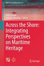 "Across the Shore: Integrating Perspectives on Maritime Heritage" von Krish Seetah und Justin Leidwanger. Oben ist Wasser und Küste.