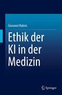 Giovanni Rubeis: Ethik der KI in der Medizin, Buch