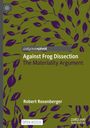 Robert Rosenberger: Against Frog Dissection, Buch