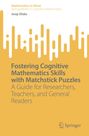 Josip Slisko: Fostering Cognitive Mathematics Skills with Matchstick Puzzles, Buch
