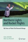 "Springer Biographies. Northern Lights and Rocket Flights. My Years at Poker Flat Research Range. Neal Brown with Sue Mitchell." Ein Mann zeigt auf Nordlichter am Himmel.