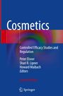 „Cosmetics: Controlled Efficacy Studies and Regulation, Peter Elsner, Shari R. Lipner, Howard Maibach, Second Edition.“