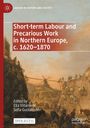 „Short-term Labour and Precarious Work in Northern Europe, c. 1620–1870“, bearbeitet von Ella Viitaniemi und Sofia Gustafsson. Historisches Gemälde von Bauarbeiten mit vielen Arbeitern und einer Windmühle im Hintergrund.