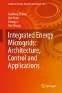 Guidong Zhang: Integrated Energy Microgrids: Architecture, Control and Applications, Buch