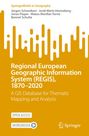 Jürgen Schweikart: Regional European Geographic Information System (REGIS), 1870-2020, Buch
