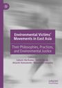 "Environmental Victims' Movements in East Asia. Edited by Saburo Horikawa, Yoichi Yuasa, Atsushi Hamamoto, Masatoshi Sasaoka."  
Unschärfe als Hintergrund, violette Textfelder und ein Logo oben links.