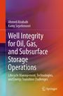 Ahmed Alsubaih: Well Integrity for Oil, Gas, and Subsurface Storage Operations, Buch