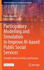 Participatory Modelling and Simulation to Improve AI-based Public Social Services, Buch