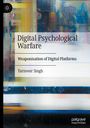 „Digital Psychological Warfare: Weaponisation of Digital Platforms“ von Tarnveer Singh. Buntes, abstraktes Muster im Hintergrund.