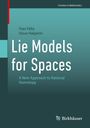 "Lie Models for Spaces" von Yves Félix, Steve Halperin. "A New Approach to Rational Homotopy." Grüner Hintergrund.