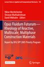 "Opus Fluidum Futurum—Rheology of Reactive, Multiscale, Multiphase Construction Materials." Rotes Cover, Logos unten.