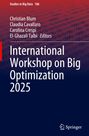 "International Workshop on Big Optimization 2025". Autoren: Christian Blum, Claudia Cavallaro, Carolina Crespi, El-Ghazali Talbi. Springer-Logo unten.