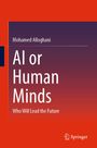 Mohamed Ahmed Alloghani: AI or Human Minds, Buch