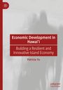 „Economic Development in Hawai‘i. Building a Resilient and Innovative Island Economy“ von Patricia Yu. Rote und graue Töne mit Logo.