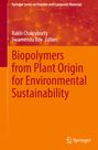 Titel: "Biopolymers from Plant Origin for Environmental Sustainability". Herausgeber: Rakhi Chakraborty, Swarnendu Roy. Springer Logo. Hintergrund in Orange mit Molekülmustern.