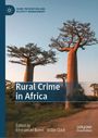 "Rural Crime in Africa", Edited by Emmanuel Bunei, Willie Clack. Große Baobab-Bäume auf einem sonnenbeschienenen Weg.