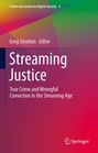 Titel: "Streaming Justice". Untertitel: "True Crime and Wrongful Conviction in the Streaming Age". Bunter Hintergrund.