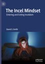 „The Incel Mindset: Entering and Exiting Inceldom“ von David S. Smith. Ein Junge im Hoodie sieht aufs Handy.