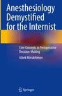 Aibek Mirrakhimov: Anesthesiology Demystified for the Internist, Buch