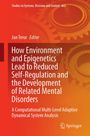 How Environment and Epigenetics Lead to Reduced Self-Regulation and the Development of Related Mental Disorders, Buch