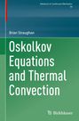 Text: "Advances in Continuum Mechanics 56", "Brian Straughan", "Oskolkov Equations and Thermal Convection". Grüntöne, schlichtes Design.