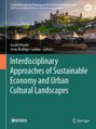 Interdisciplinary Approaches of Sustainable Economy and Urban Cultural Landscapes, Buch