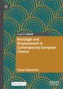 „Nostalgia and Displacement in Contemporary European Cinema“ von Tasos Giapoutzis. Geometrisches Muster in Blau und Braun.