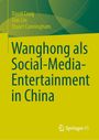 Titel: "Wanghong als Social-Media-Entertainment in China." Autoren: David Craig, Jian Lin, Stuart Cunningham. Logo: Springer VS.