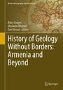 "History of Geology Without Borders: Armenia and Beyond" von Barry Cooper, Marianne Klemun, Ezio Vaccari. Hintergrund: alte Karte.