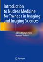 Adrien Michael Peters: Introduction to Nuclear Medicine for Trainees in Imaging and Imaging Sciences, Buch