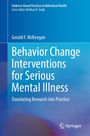 Gerald F. McKeegan: Behavior Change Interventions for Serious Mental Illness, Buch
