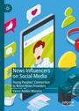 Vasco Avides Moreira: News Influencers on Social Media, Buch