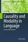 „Causality and Modality in Language: Lessons from Teochew“ von Zhuosi Luo, Serie: Studies in Natural Language and Linguistic Theory. 