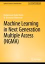 M. Rezwanul Mahmood: Machine Learning in Next Generation Multiple Access (NGMA), Buch