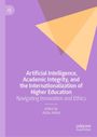 Artificial Intelligence, Academic Integrity, and the Internationalization of Higher Education, Buch