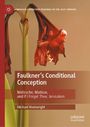Text: "Faulkner's Conditional Conception. Nietzsche, Matisse, and If I Forget Thee, Jerusalem. Michael Wainwright."

Im Hintergrund sind rote Blumen.