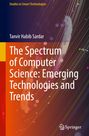 Tanvir Habib Sardar: The Spectrum of Computer Science: Emerging Technologies and Trends, Buch
