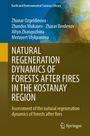 Altyn Zhanguzhina: Natural Regeneration Dynamics Of Forests After Fires In The Kostanay Region, Buch