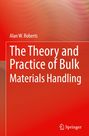 Alan W. Roberts: The Theory and Practice of Bulk Materials Handling, Buch