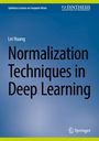 Lei Huang: Normalization Techniques in Deep Learning, Buch