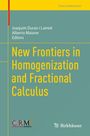 Titel: New Frontiers in Homogenization and Fractional Calculus. Autoren: Joaquim Duran i Lamiel, Alberto Maione. Verlag: Birkhäuser.